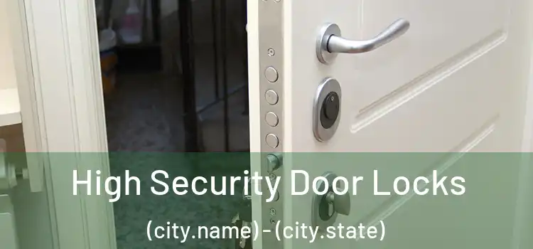  High Security Door Locks (city.name) - (city.state)